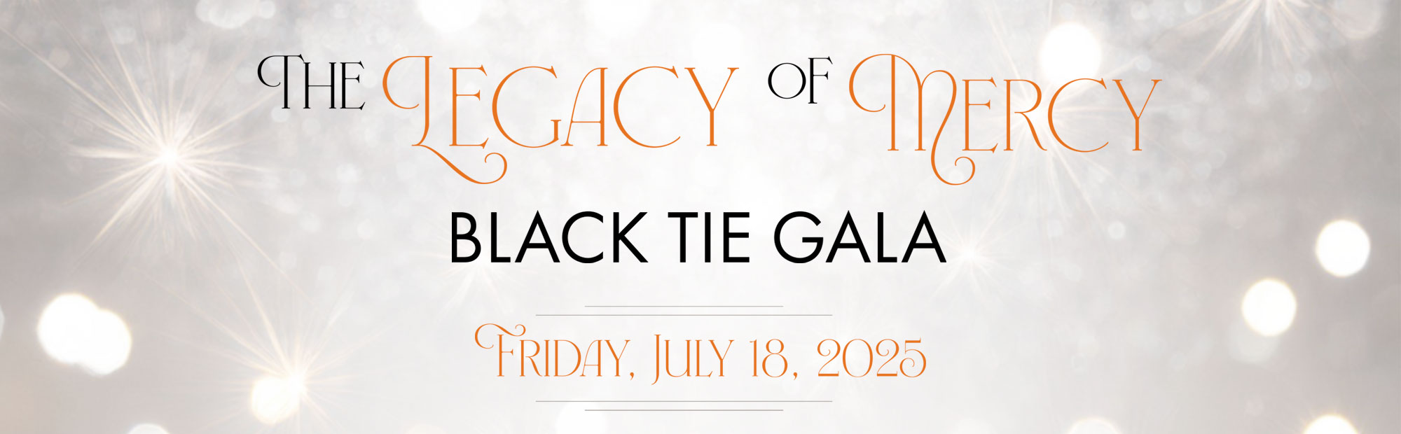 The Legacy of Mercy Black Tie Gala 2025 Banner