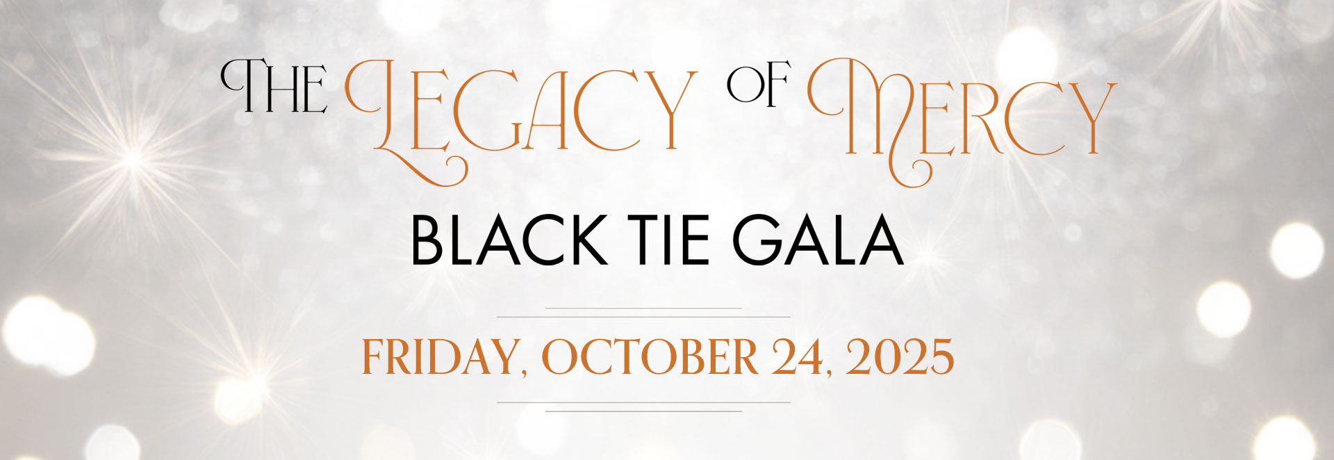 The Legacy of Mercy Black Tie Gala 2025 Banner